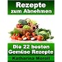 Rezepte zum Abnehmen - Die 22 besten Gem�se Rezept&hellip von Katharina Morell