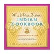 The Three Sisters Indian Cookbook: Delicious, Authentic and Easy Recipes to Make at Home