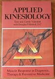 Applied Kinesiology: Muscle Response in Diagnosis, Therapy and Preventive Medicine