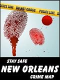 Stay Safe Crime Map of New Orleans