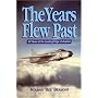 The Years Flew Past: 40 Years at the Leading Edge of Aviation