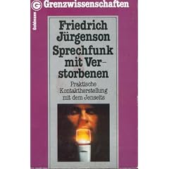 Sprechfunk mit Verstorbenen. Praktische Kontaktherstellung mit dem Jenseits.