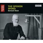 The Spoken Word: Bernard Shaw (British Library - British Library Sound Archive)