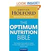 The Optimum Nutrition Bible: The Book You Have To Read If Your Care About Your Health: The Book You Have to Read If You Care About Your Health