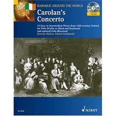 Carolan's Concerto: 15 leichte bis mittelschwere St�cke aus dem Irland des 18. Jahrhunderts. Fl�te (Violine oder Oboe) und Klavier; Violoncello ... Cello (Bassoon) (Baroque Around the World)