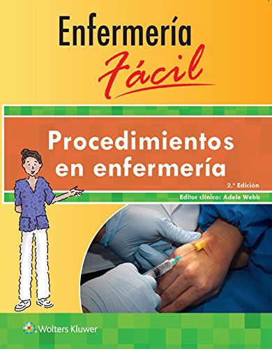 Enfermería fácil. Procedimientos en enfermería, 2.ª (Enfermeria Facil / Easy Nursing) (Spanish Edition)