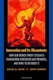 Innovation and Its Discontents: How Our Broken Patent System is Endangering Innovation and Progress, and What to Do About It