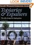 Taylor's Weekend Gardening Guide to Topiaries and Espaliers: Plus Other Designs for Shaping Plants (Taylor's Weekend Gardening Guides (Houghton Mifflin))
