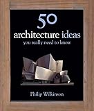50 architecture ideas you really need to know