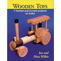 Wooden Toys: 7 Fretted and Turned Projects to Make