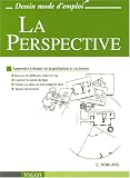 La Perspective : Apprendre � dessiner pas � pas