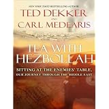 TeawithHezbollah:SittingattheEnemies'Table,OurJourneyThroughtheMiddleEast