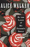 By the Light of My Fathers Smile: A Novel
