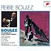 Pierre Boulez: Pli selon pli; Livre pour cordes