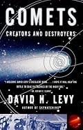 Comets: Creators and Destroyers