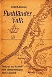 Fischl�nder Volk: Geschichte und Schicksal einer mecklenburgischen K�stenlandschaft