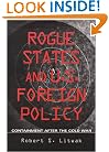 Rogue States and U.S. Foreign Policy: Containment after the Cold War