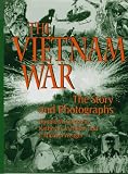 The Vietnam War: The Story and Photographs (America at War Series)