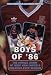 Boys of '86: The Story of West Ham United's Greatest-ever Season