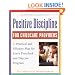 Positive Discipline for Childcare Providers: A Practical and Effective Plan for Every Preschool and Daycare Program