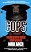 Cops: Their Lives in Their Own Words