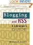 Blogging and RSS: A Librarian's Guide