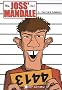 Joss' Mandale, Tome 1 : Serial Looser