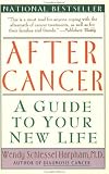 After Cancer: A Guide to Your New Life