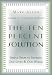 The Ten Percent Solution: Simple Steps to Improve Our Lives and Our World