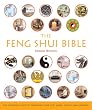 The Feng Shui Bible: The Definitive Guide to Improving Your Life, Home, Health, and Finances (... Bible)