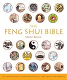 The Feng Shui Bible: The Definitive Guide to Improving Your Life, Home, Health, and Finances