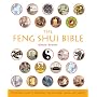 The Feng Shui Bible: The Definitive Guide to Improving Your Life, Home, Health, and Finances