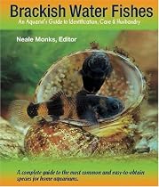 Brackish-Water Fishes: An Aquarist's Guide to Identification, Care & Husbandry