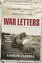 War Letters: Extraordinary Correspondence from American Wars