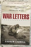 War Letters: Extraordinary Correspondence from American Wars