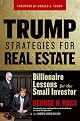 Trump Strategies for Real Estate: Billionaire Lessons for the Small Investor