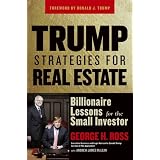Trump Strategies for Real Estate: Billionaire Lessons for the Small Investor