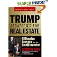 Trump Strategies for Real Estate: Billionaire Lessons for the Small Investor