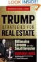 Trump Strategies for Real Estate: Billionaire Lessons for the Small Investor