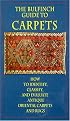 The Bulfinch Guide to Carpets: How to Identify, Classify, and Evaluate Antique Carpets and Rugs