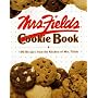 Mrs. Fields Cookie Book: 100 Recipes from the Kitchen of Mrs. Fields