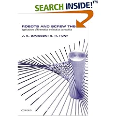 Robots and Screw Theory: Applications of Kinematics and Statics to Robotics