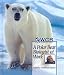Polar Bear Biologist at Work (Wildlife Conservation Society Books)