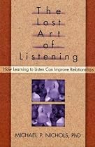 The Lost Art of Listening: How Learning to Listen Can Improve Relationships (Guilford Family Therapy)