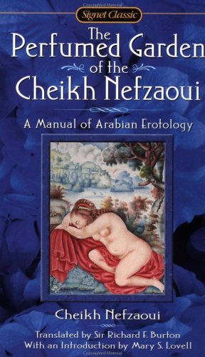 Image of: The Perfumed Garden of Cheikh Nefzaoui: A Manual of Arabian Erotology (Signet Classics)