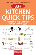 834 Kitchen Quick Tips: Techniques And Shortcuts for the Curious Cook