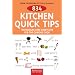 834 Kitchen Quick Tips: Techniques And Shortcuts for the Curious Cook