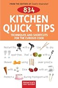 834 Kitchen Quick Tips: Techniques And Shortcuts for the Curious Cook