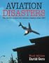 Aviation Disasters: The World's Major Civil Airliner Crashes Since 1950