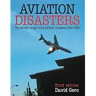 Click here to buy Aviation Disasters: The World's Major Civil Airliner Crashes Since 1950 by David Gero.